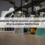 California Prop 65 Chemical List Update 2025: What Businesses Need to Know