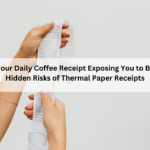 Is Your Daily Coffee Receipt Exposing You to BPA? Hidden Risks of Thermal Paper Receipts