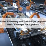PPAP for EV Battery and E-Mobility Components: New Challenges for Suppliers