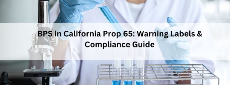 BPS in California Prop 65 Warning Labels & Compliance Guide
