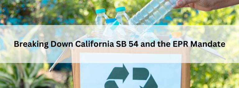 Breaking Down California SB 54 and the EPR Mandate