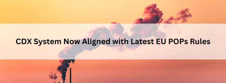 CDX System Now Aligned with Latest EU POPs Rules