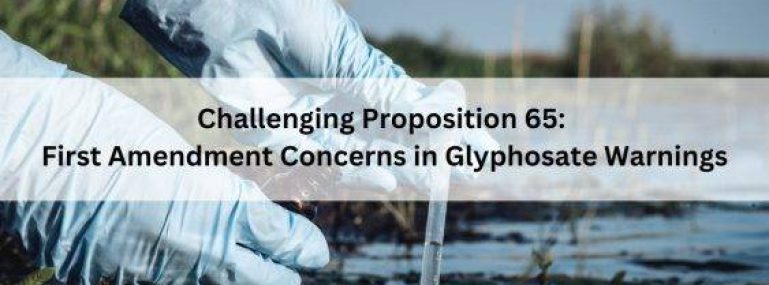 Challenging-Proposition-65_-First-Amendment-Concerns-in-Glyphosate-Warnings-563×400 Challenging-Proposition-65_-First-Amendment-Concerns-in-Glyphosate-Warnings-563x400