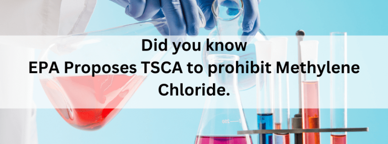 Did-you-know-EPA-Proposes-TSCA-to-prohibit-Methylene-Chloride.