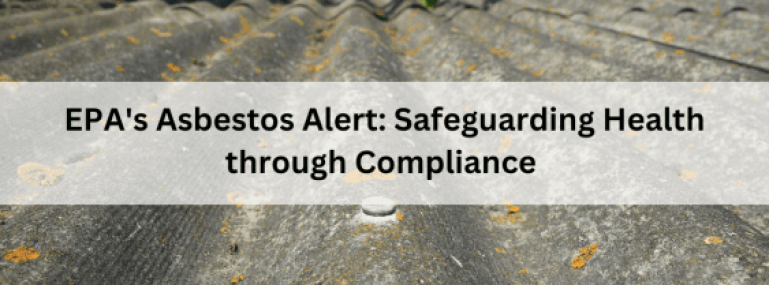 EPAs-Asbestos-Alert-Safeguarding-Health-through-Compliance--563x400