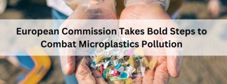 European-Commission-Takes-Bold-Steps-to-Combat-Microplastics-Pollution-563×400 European-Commission-Takes-Bold-Steps-to-Combat-Microplastics-Pollution-563x400