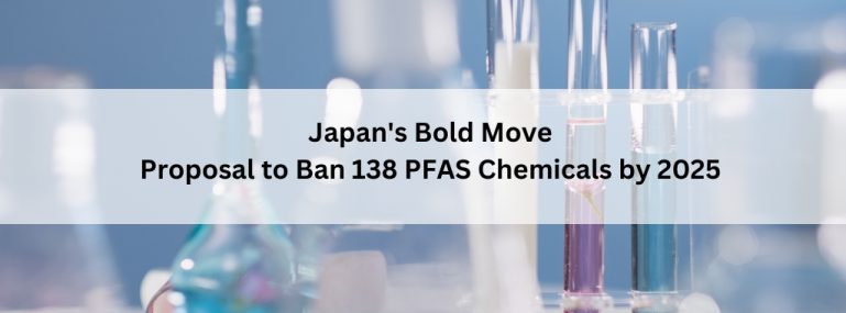 Japan's Bold Move Proposal to Ban 138 PFAS Chemicals by 2025