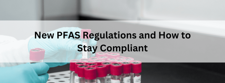 New-PFAS-Regulations-and-How-to-Stay-Compliant
