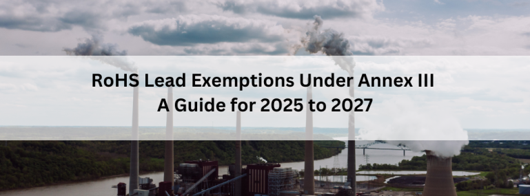 RoHS Lead Exemptions Under Annex III A Guide for 2025 to 2027