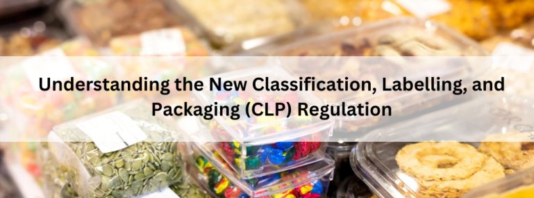 Understanding the New Classification, Labelling, and Packaging (CLP) Regulation
