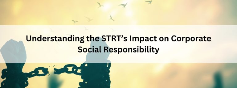 Understanding the STRT’s Impact on Corporate Social Responsibility