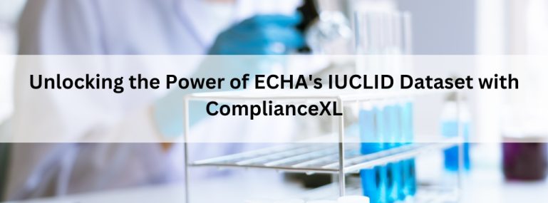 Unlocking the Power of ECHA's IUCLID Dataset with ComplianceXL